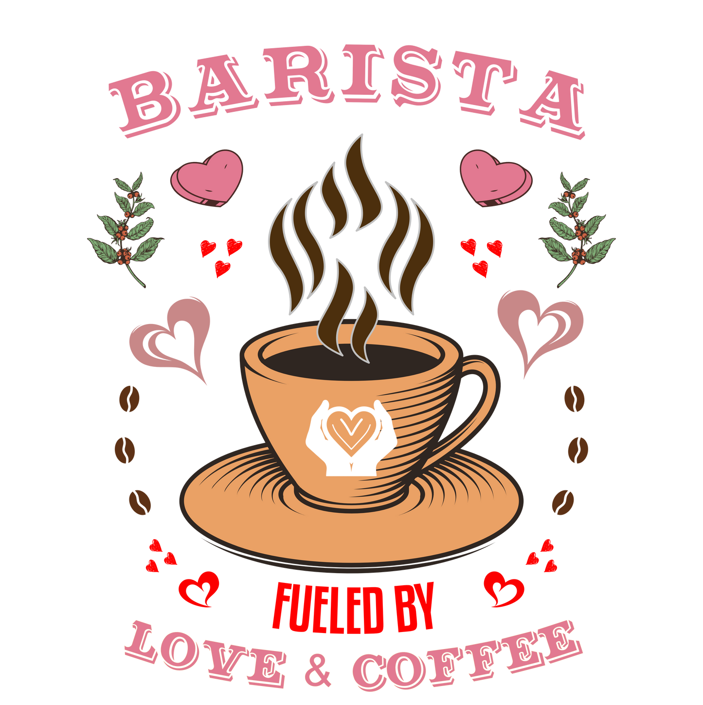 Barista T-Shirt - Fueled by Love & Coffee with Hearts and Beans Design