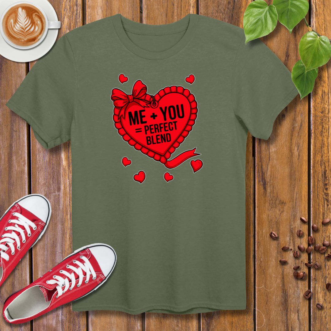 Valentine's Day T-Shirt – Me + You = Perfect Blend Design