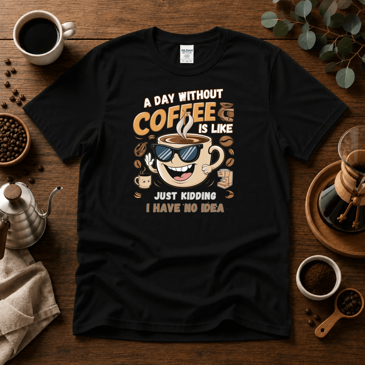 A day without Coffee T-shirt - Design By Tomi