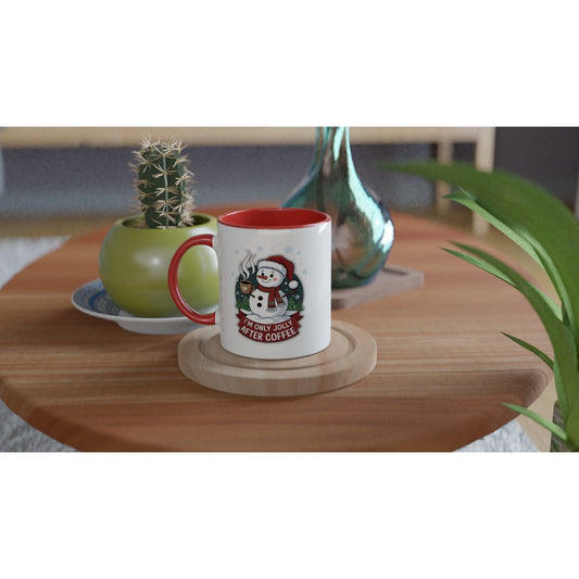 I'm Only Jolly After Coffee, 11oz Ceramic Mug - Design By Tomi