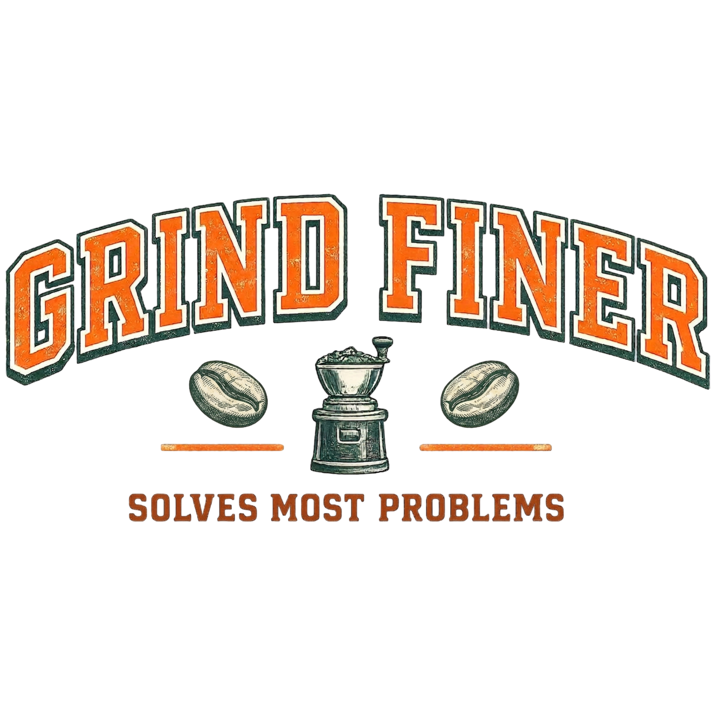 Grind Finer Coffee T-Shirt