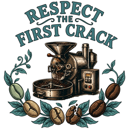 Respect the First Crack Roasting Coffee T-shirt Design By Tomi