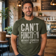 Can't Function Without Espresso Graphic T-Shirt My Store