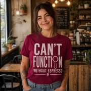 Can't Function Without Espresso Graphic T-Shirt My Store