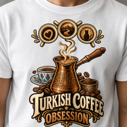 Turkish Coffee Obsession Coffee T-shirt Design By Tomi