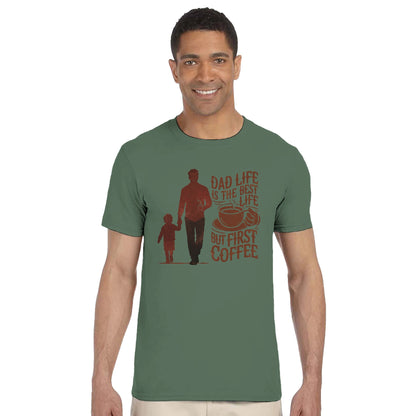 Dad Life Is The Best Life, But First Coffee T-Shirt