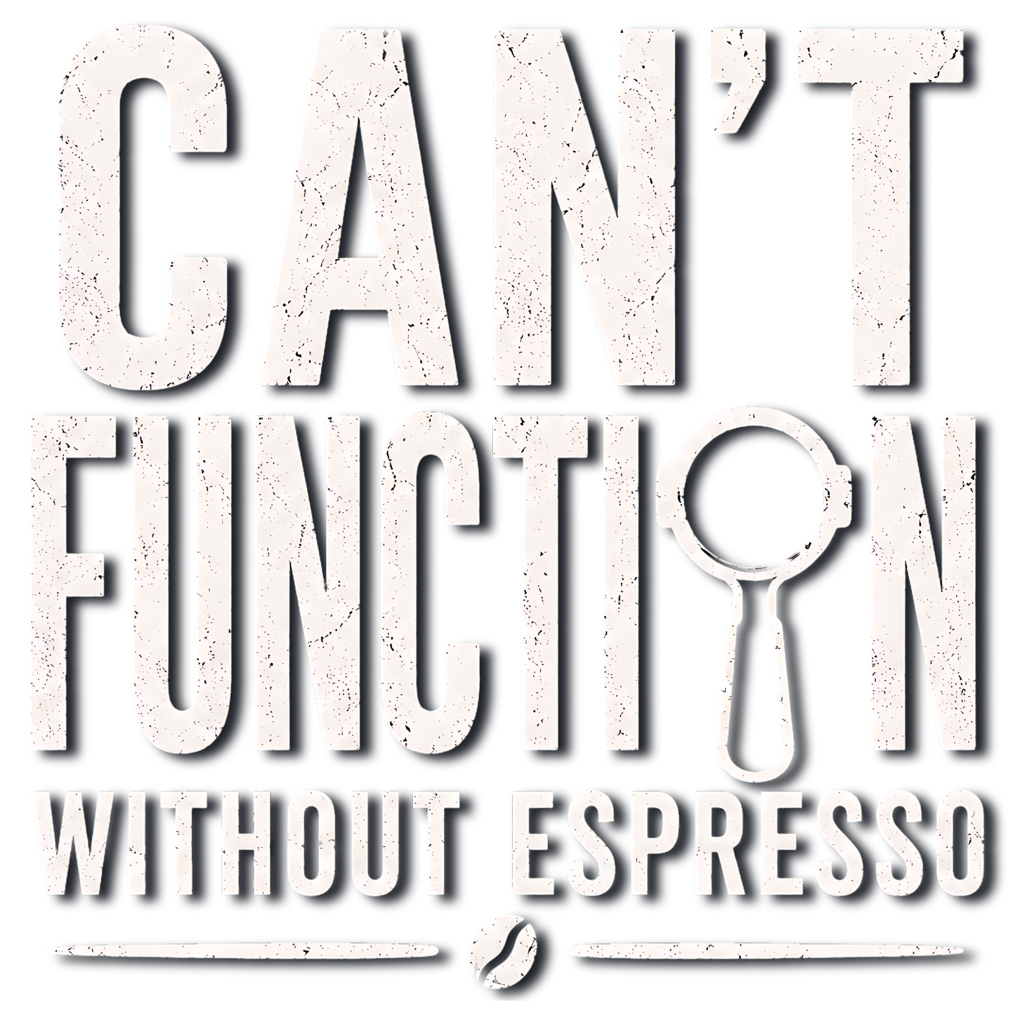 Can't Function Without Espresso Graphic T-Shirt