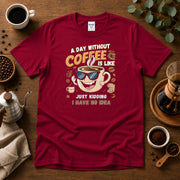 A day without Coffee T-shirt Design By Tomi