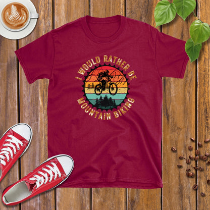 I Would Rather Be Mountain Biking T-shirt