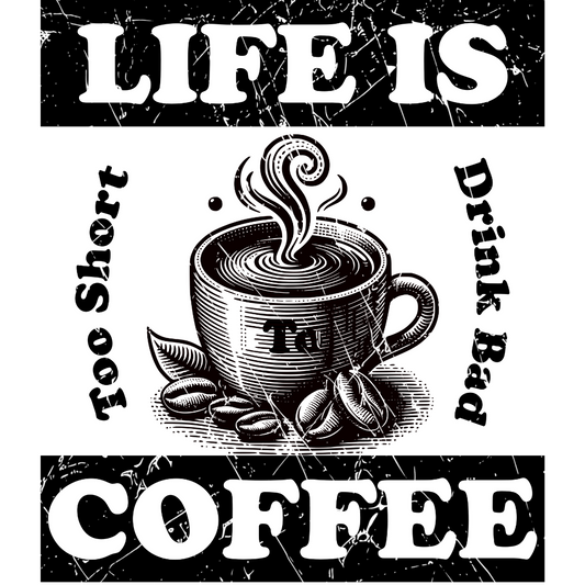 Life Is Too Short To Drink Bad Coffee T-Shirt – Coffee Cup, Distressed, Unisex Casual Wear Tee Shirt Design By Tomi
