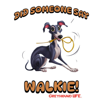 Greyhound Life | Walkie! T-shirt