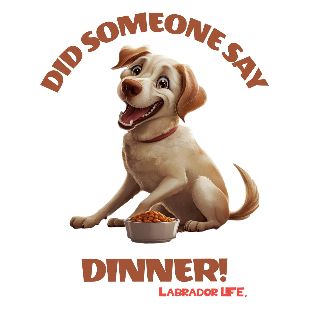 Labrador Life | Dinner! T-shirt