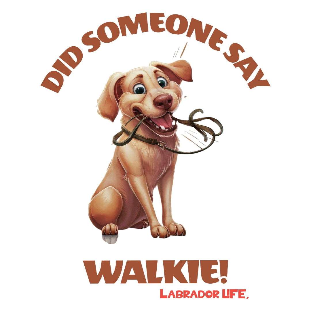 Labrador Life | Walkie! T-shirt