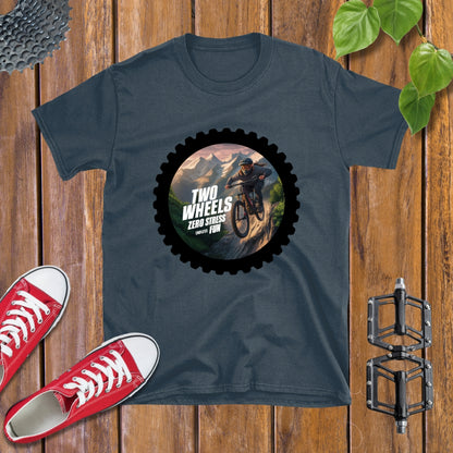 Two Wheels, Zero Stress, Endless Fun T-shirt