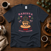 Barista - Fueled by Love & Coffee T-Shirt Design By Tomi
