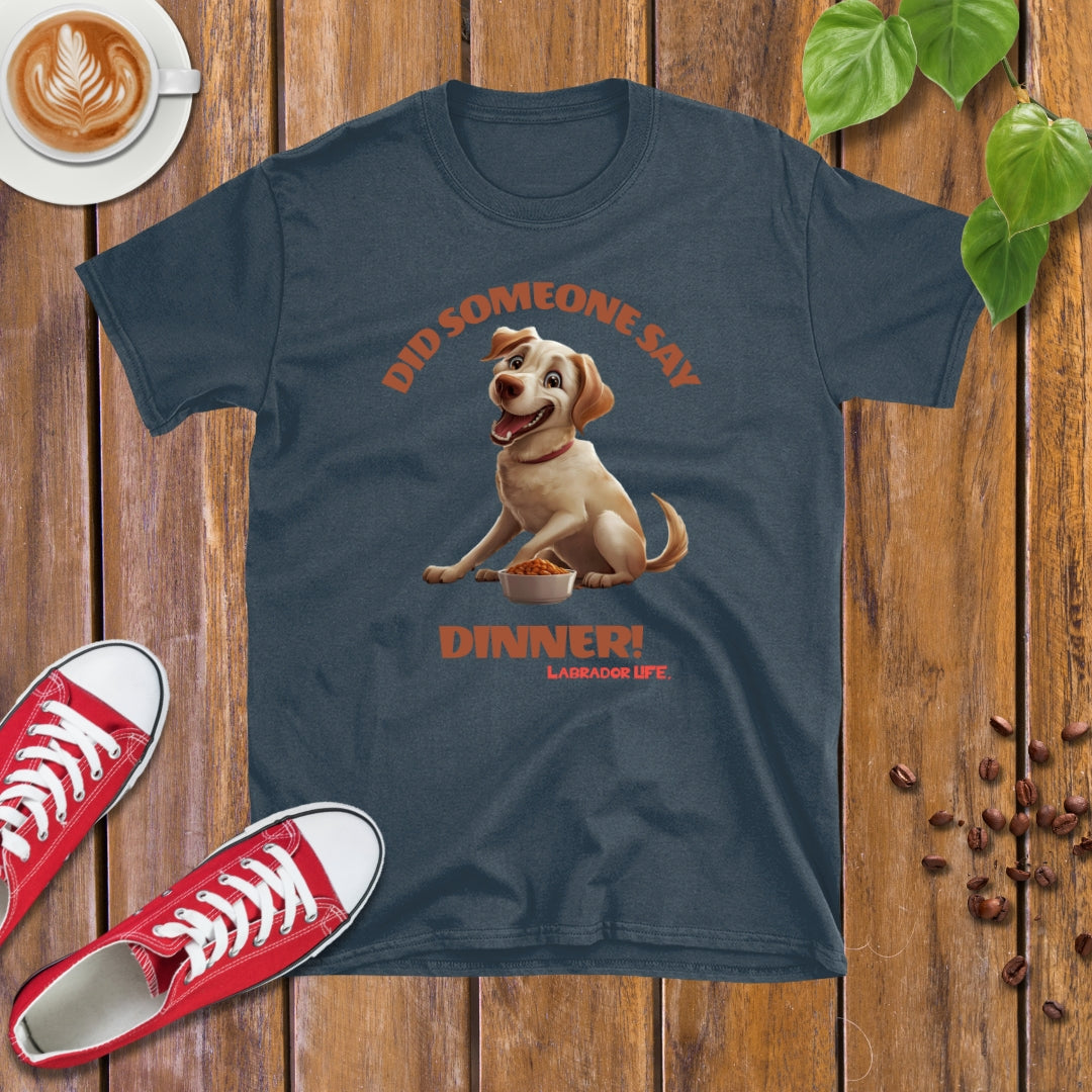 Labrador Life | Dinner! T-shirt