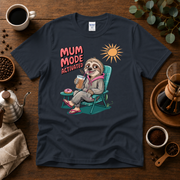 Mum Mode Activated Tee Design By Tomi