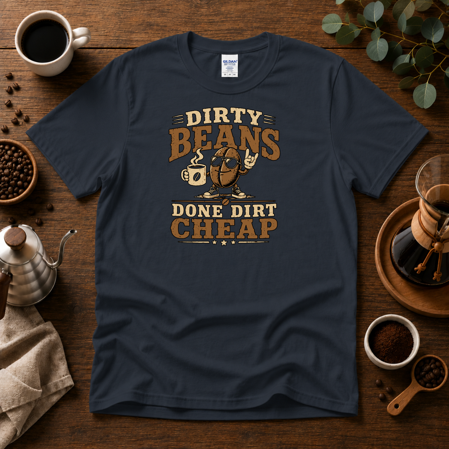 Dirty Beans Done Dirt Cheap T-Shirt – 70s Rock Music & Coffee Graphic Tee