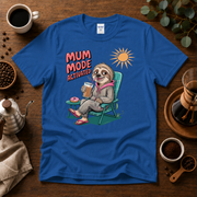 Mum Mode Activated Tee Design By Tomi
