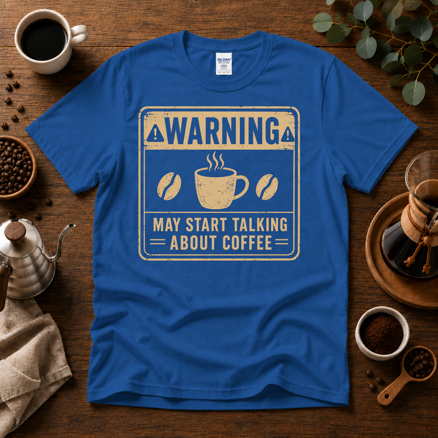 "Warning" May Start Talking About Coffee T-Shirt