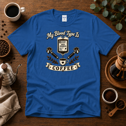 My Blood Type is Coffee T-Shirt