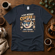 A day without Coffee T-shirt Design By Tomi