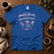 Wake Me Up Before You Pour Pour 80s Coffee T-Shirt Design By Tomi