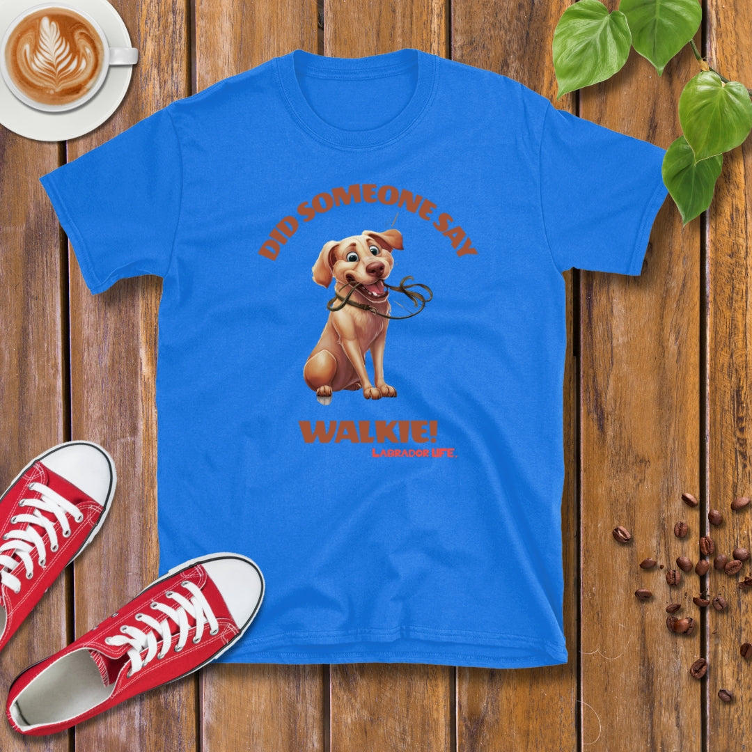 Labrador Life | Walkie! T-shirt