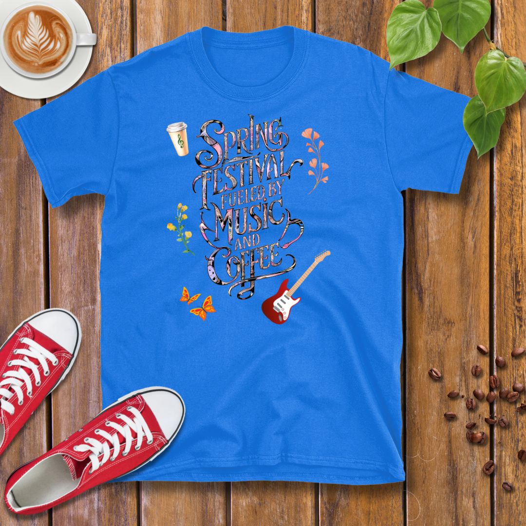 Spring Festival Fueled By Music and Coffee T-Shirt