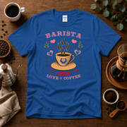 Barista - Fueled by Love & Coffee T-Shirt Design By Tomi