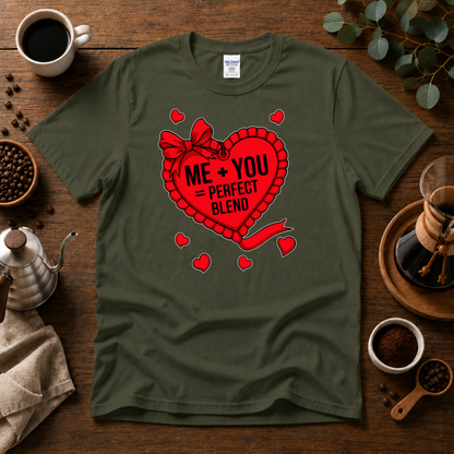 Me + You = Perfect Blend Design -Valentine's Day
