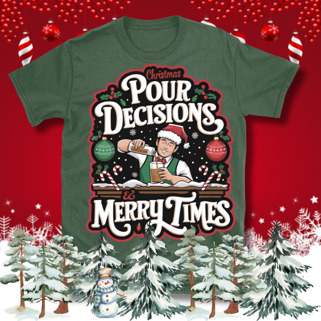 Christmas Pour Decisions T-Shirt – Christmas Theme Design, Cotton Unisex Casual Wear Tee