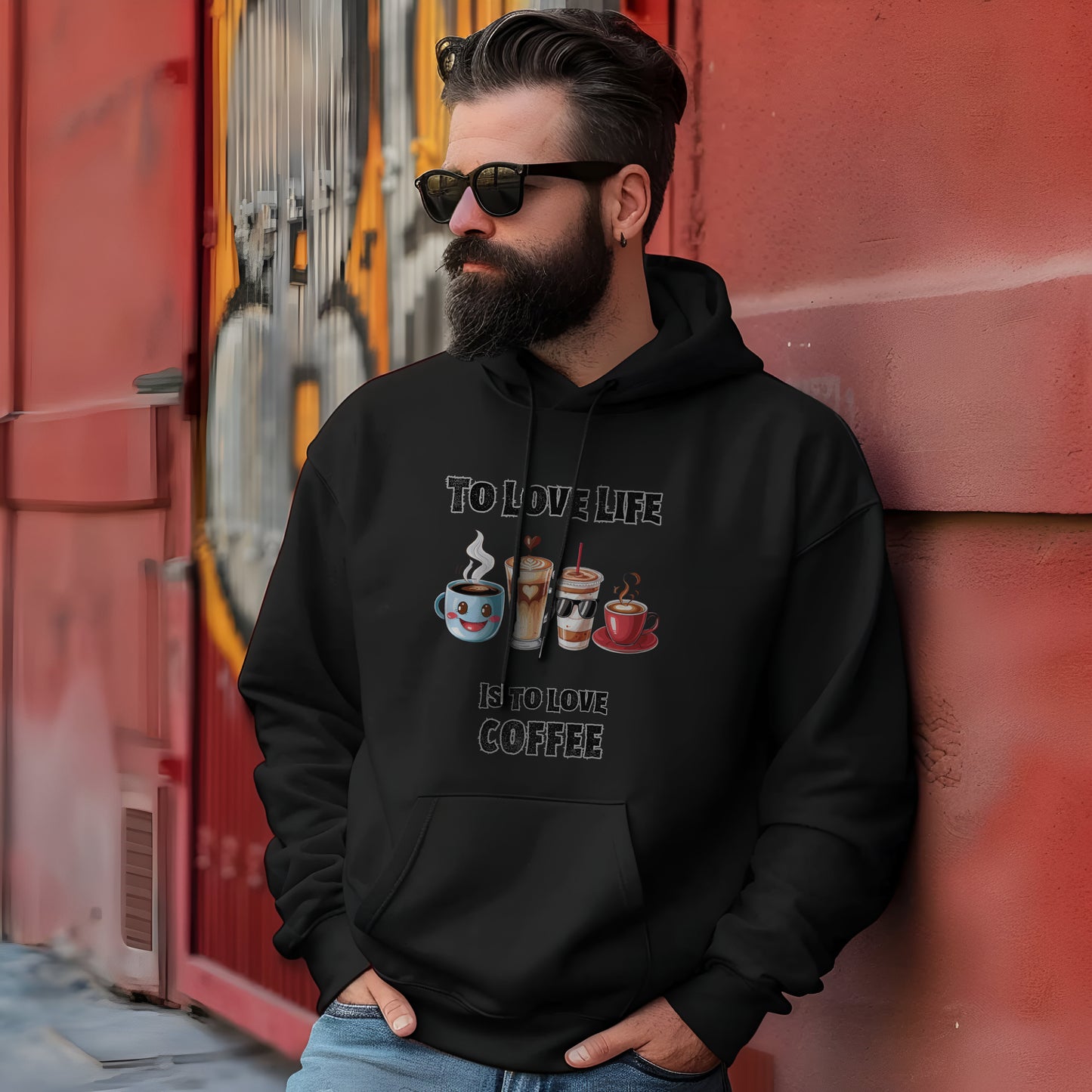 To Love Life Is To Love Coffee Hoodie