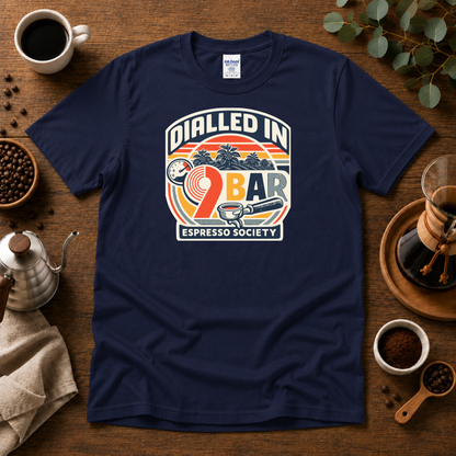 Dialled In 9 Bar - Espresso Society Coffee T-Shirt