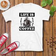 Life Is Too Short To Drink Bad Coffee T-Shirt – Coffee Cup, Distressed, Unisex Casual Wear Tee Shirt Design By Tomi