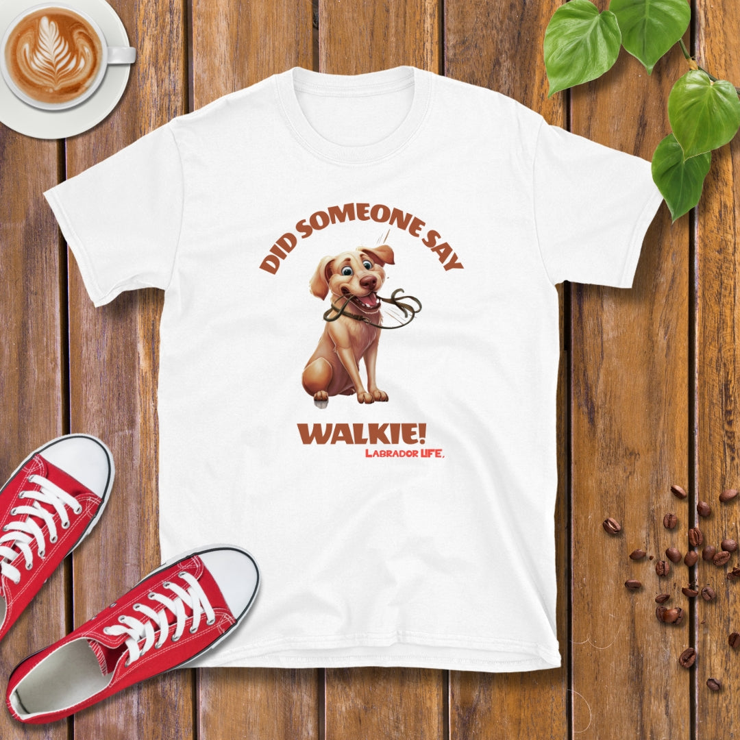 Labrador Life | Walkie! T-shirt