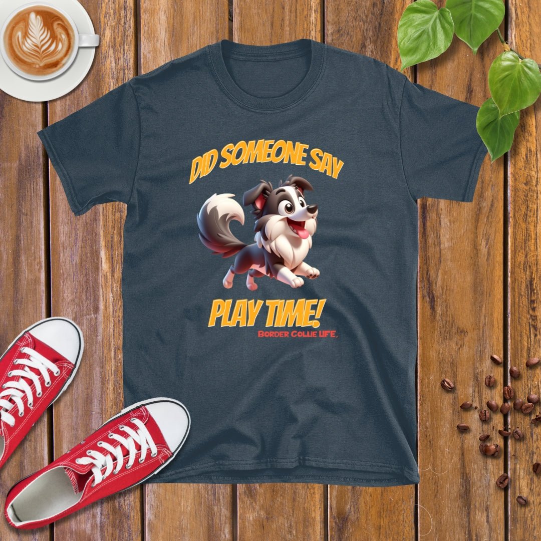 Border Collie Life | Play Time! T-shirt