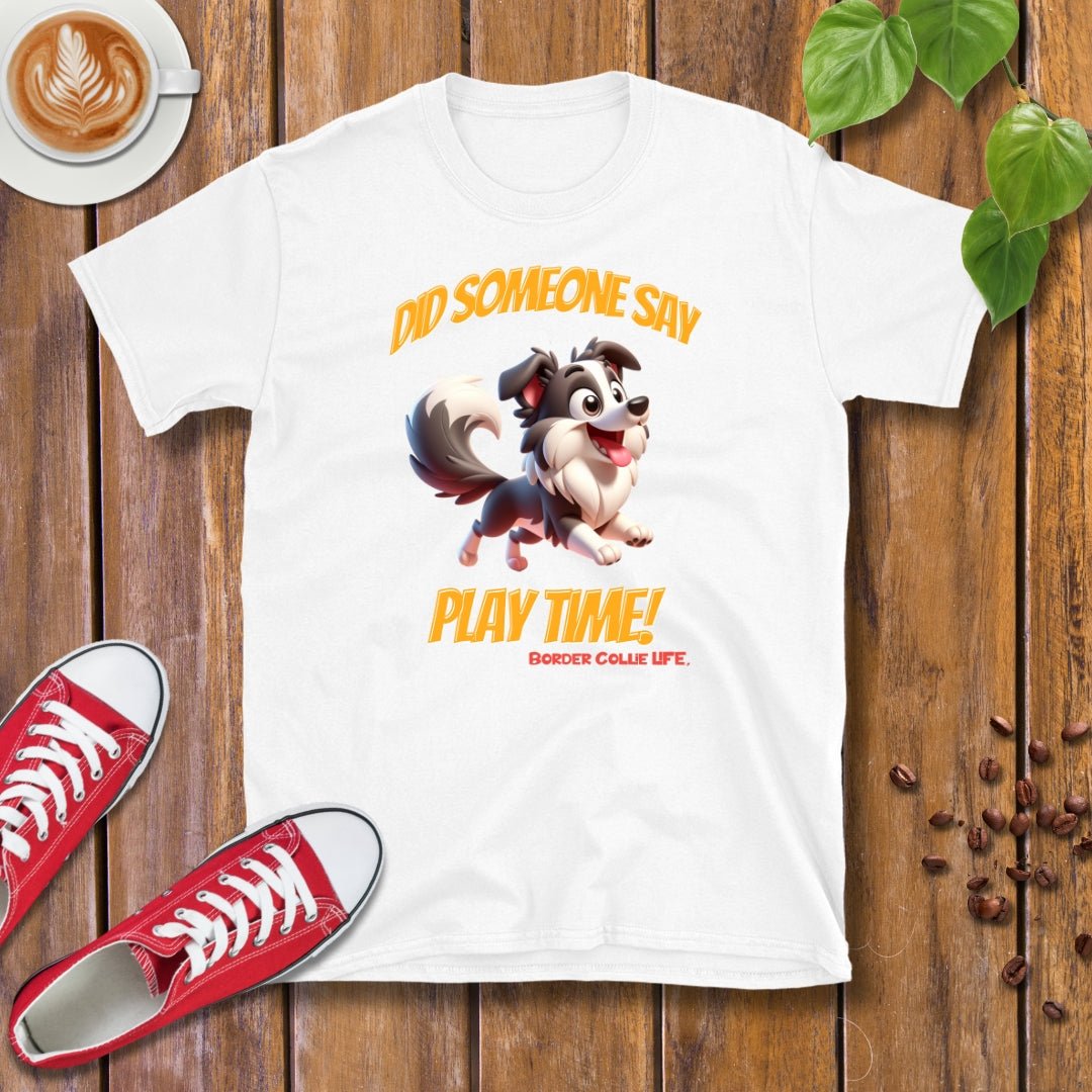 Border Collie Life | Play Time! T-shirt