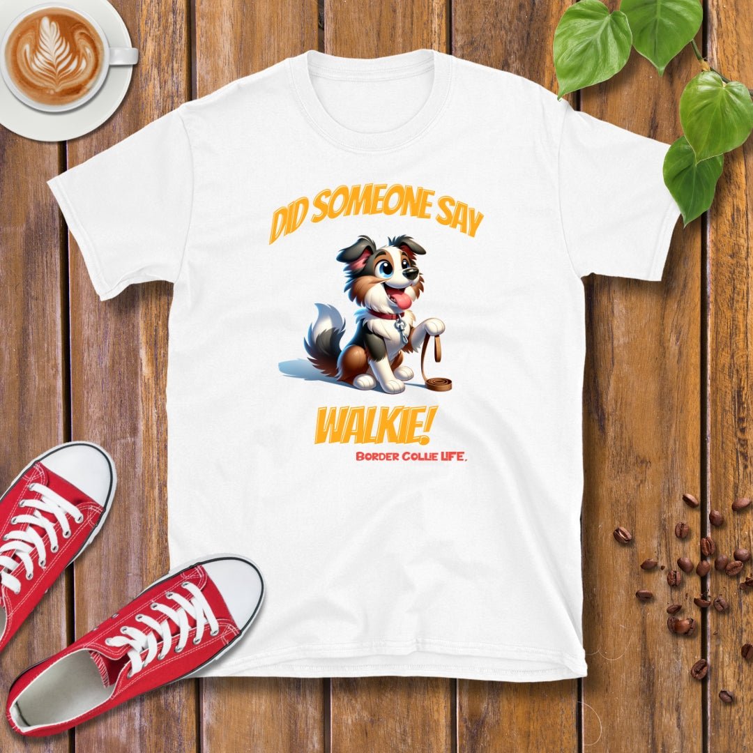 Border Collie Life | Walkie! T-shirt