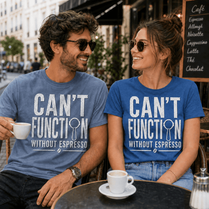 Can't Function Without Espresso Graphic T-Shirt - Design By Tomi