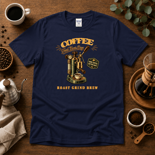 Coffee Machine - Fuel Your Day T-Shirt - Design By Tomi