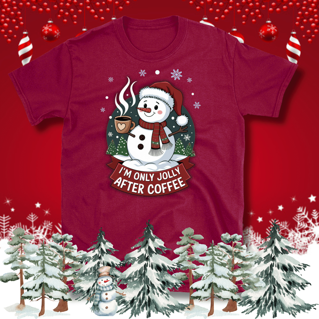 I'm only Jolly after Coffee Christmas T-Shirt - Design By Tomi