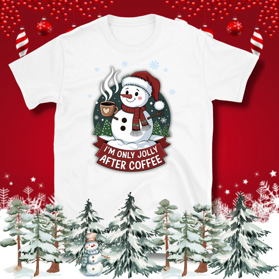 I'm only Jolly after Coffee Christmas T-Shirt - Design By Tomi