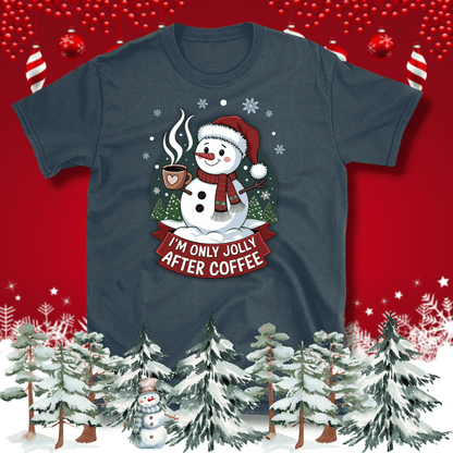 I'm only Jolly after Coffee Christmas T-Shirt - Design By Tomi