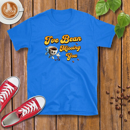 I've Bean Missing You T-Shirt - Design By Tomi