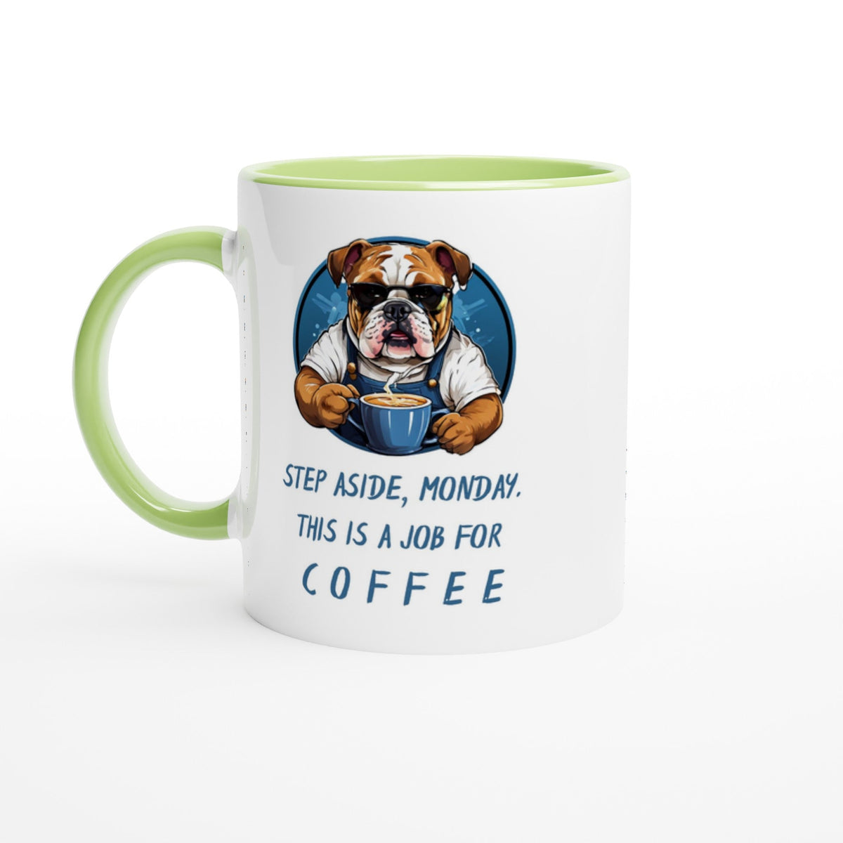 Step Aside, Monday. This Is A Job For Coffee, 11oz Ceramic Mug - Design By Tomi